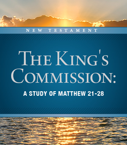 Artwork for The King&#039;s Commission: A Study of Matthew 21-28