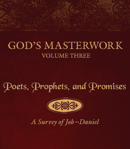 Artwork for God's Masterwork, Volume 3: Poets, Prophets, and Promises—A Survey of Job-Daniel