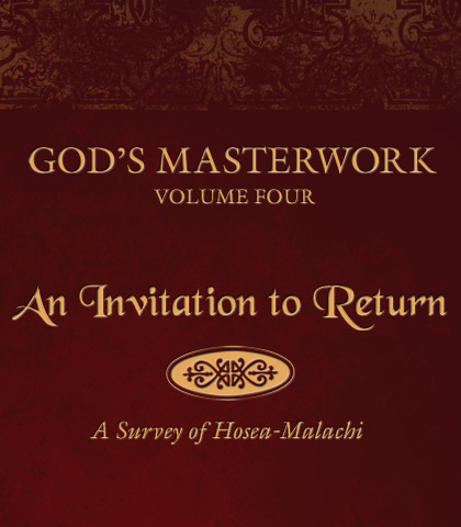 Artwork for God's Masterwork, Volume 4: An Invitation to Return—A Survey of Hosea-Malachi