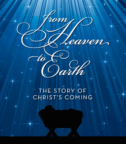 Artwork for From Heaven to Earth: The Story of Christ's Coming