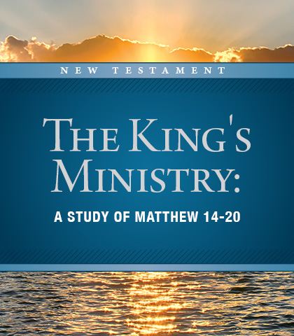 Artwork for The King's Ministry: A Study of Matthew 14-20